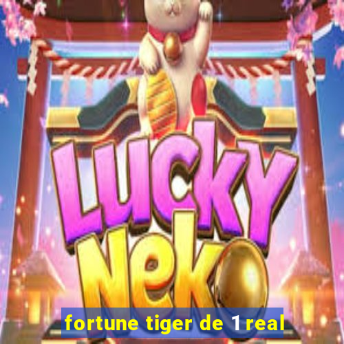 fortune tiger de 1 real